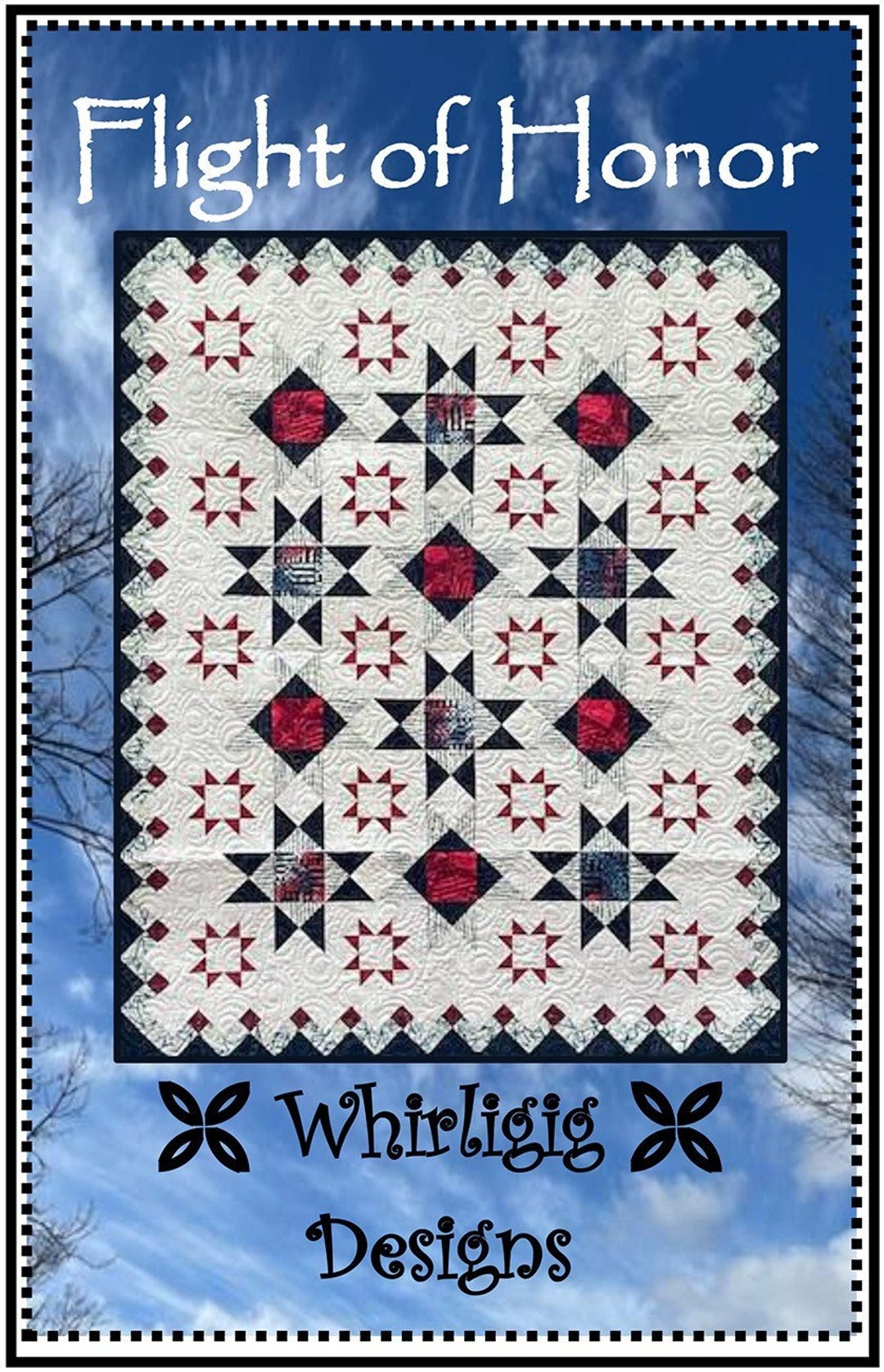 The Flight of Honor Quilt Quilting Pattern From Whirligig Designs BRAND