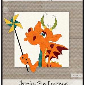 May include: A whimsical applique pattern for a quilt block featuring a cartoon orange dragon holding a yellow and green pinwheel. The pattern is titled "Whirly-Gig Dragon" and is part of the "The Whole Country Caboodle" collection.
