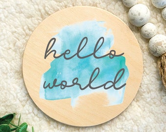 Hello world baby sign, baby photo prop, hospital sign, newborn baby announcement, new baby sign,  Hello World Birth Announcement Sign