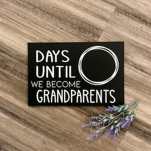Grandparent Countdown, Days Until We become Grandparents Sign, pregnancy announcement grandparents, pregnancy reveal to grandparents