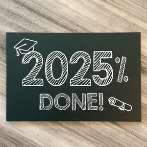 2025% done sign, Class of 2025 Sign, Graduation photo props, graduation Chalkboard sign, senior 2025 sign, graduation pictures signs