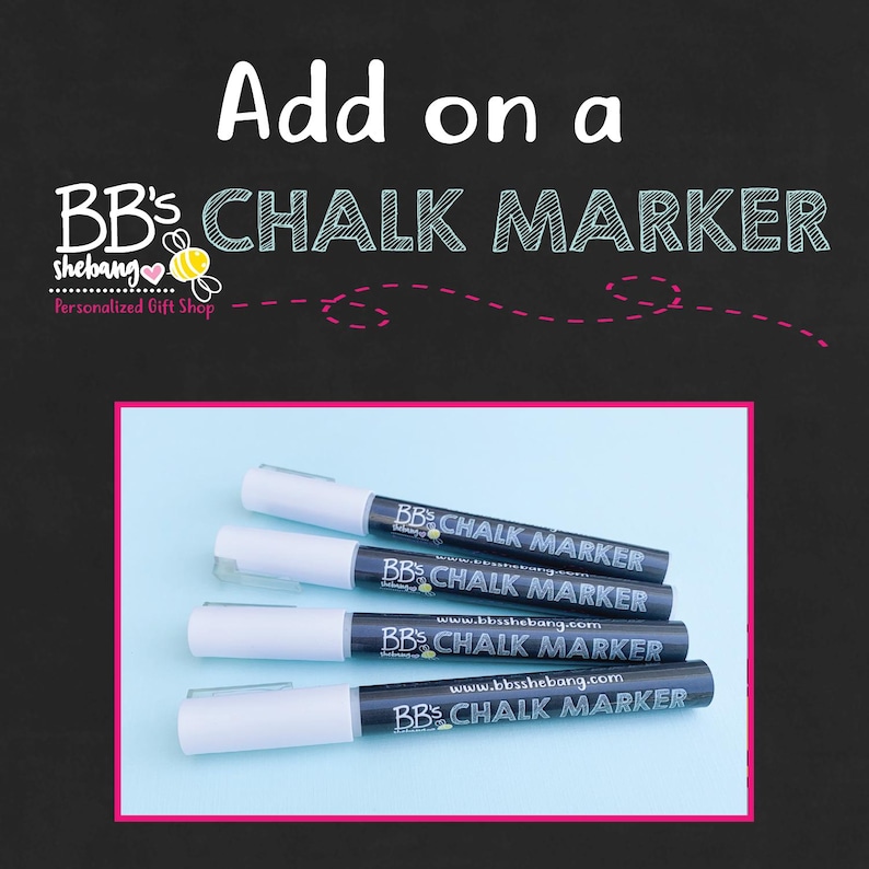 May include: Four black chalk markers with white caps and white text that reads BB's CHALK MARKER. The markers are arranged horizontally in a stack. The top of the image features the text Add on a BB's CHALK MARKER Personalized Gift Shop.