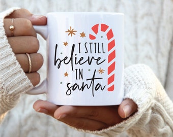 I Still Believe in Santa mug, Christmas mug, christmas gift, santa mug, candy cane mug, gift for christmas, stocking stuffer, gift for her