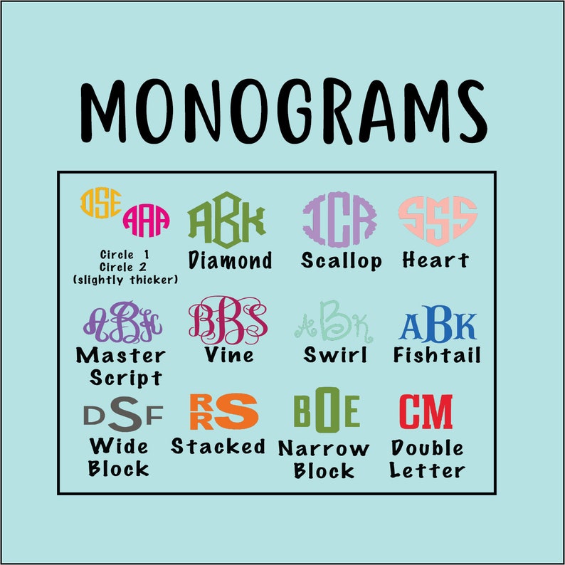 May include: A chart showing different monogram styles, including Circle, Diamond, Scallop, Heart, Master Script, Vine, Swirl, Fishtail, Wide Block, Stacked, Narrow Block, and Double Letter.