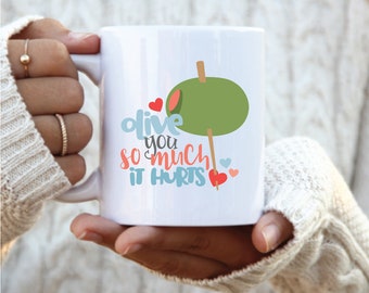 Olive You so much it hurts ceramic mug, Valentines Food Pun Mug, Valentines gift for her, galentines day gift, funny valentines day mug,