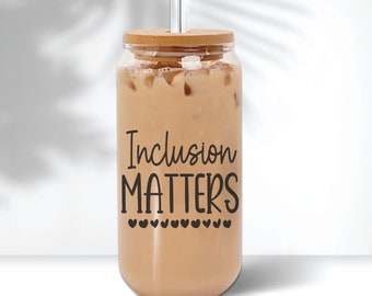 Inclusion Matters cup, sped teacher glass with lid and straw, special education teacher gift, autism awareness, teacher appreciation gift