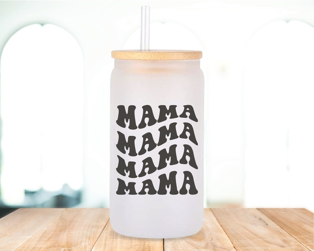 Mama Libbey Cup, Can Glass With Lid and Straw, Coffee Lover Gift for