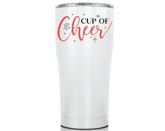 Cup of Cheer Tumbler, Christmas Tumbler Cup, holiday gift for women, secret santa gift, hostess gift for women, Christmas tumbler gift
