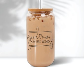 Good Moms Say Bad words tumbler glass cup, iced coffee glass with lid and straw, coffee lover gift for mom, clear beer can glass, glass mug