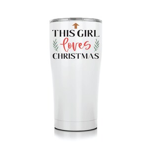 This Girl Loves Christmas Tumbler Cup, Christmas tumbler, holiday gift for women, secret santa gift, christmas lover gift, hostess gift