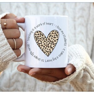 Leopard Heart teacher Coffee mug, teaching is a work of heart, teacher appreciation gift, teacher holiday, gifts, teacher mug personalized