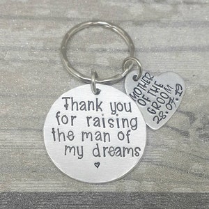 Wedding Gift Keyring - Mother Of The Groom Keyring -  Thank you for raising the man of my dreams