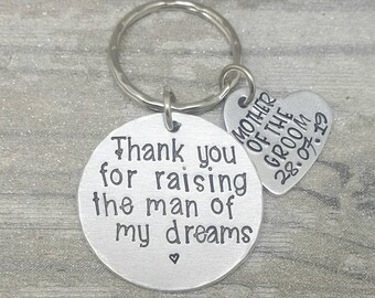 Wedding Gift Keyring - Mother Of The Groom Keyring -  Thank you for raising the man of my dreams