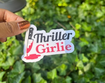 Thriller Girlie book Horror fan| Waterproof Laminated Glitter Vinyl Sticker |  Bookish Stickers | Kindle Stickers