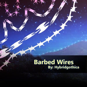 May include: A digital illustration of four barbed wire fences against a blue and purple starry night sky. The text "Barbed Wires" and "By: Hybridgothica" is displayed below the image. The text "What you'll receive" is displayed below the image with a list of four barbed wire fences and their prices.