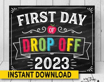 First Day of Drop Off Sign - First Day of Drop Off Chalkboard - First Day of Daycare Sign - First Day of School Printable