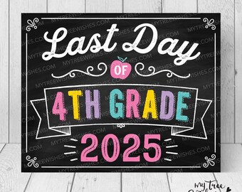 Last Day of 4th Grade Sign Print - Last Day of School Chalkboard Print- Last Day of Fourth Grade - Last Day of School Sign - Printable File