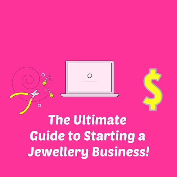 Enrolment to The Ultimate Guide to Starting a Jewellery Business!