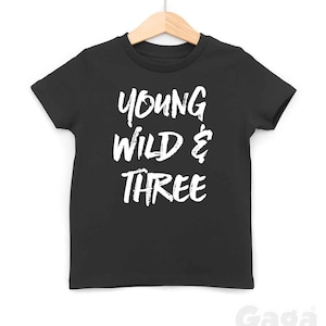 Young Wild & Three Kids T-Shirt, Third Birthday Party Shirt for 3 Year Old