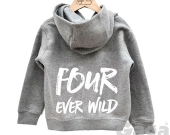 Four Ever Wild Hoodie, 4th Birthday Gift, Gift for 4 Year Old, Fourth Party Outfit