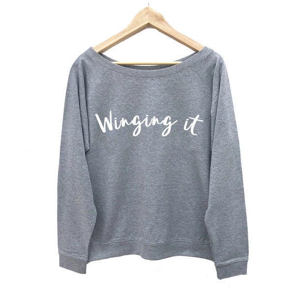 Winging It Women's Sweatshirt, Off The Shoulder Top, Slogan Sweatshirt