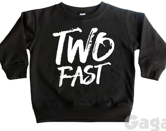 Two Fast Sweater, Kids Sweatshirt for 2 Year Old Birthday Party