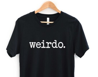 Weirdo T-shirt, Funny Slogan Unisex Adult Shirt - Etsy