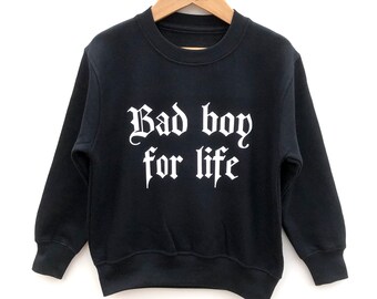 Bad Boy for Life Sweat-shirt Hip Hop, Naughty Boy Sweater