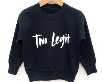 Two Legit Toddler Birthday Sweatshirt, Aged 2