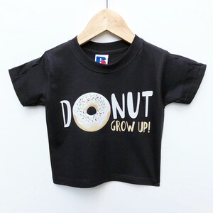 Donut Grow Up Kids Baby Shirt, Donut Party, Doughnut Shirt, White Donut, Food Shirt, Toddler Shirt Kids Clothes Baby Clothes Toddler Clothes image 4