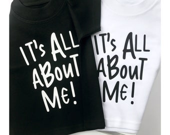 All About Me Kids TShirt, Funny Baby Clothes, Cool Toddler/Baby Gifts, Funny Slogan Baby Tee, Unique Childrens Clothing, Cool Kids Baby Top