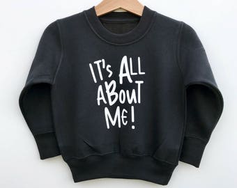 It's All About Me Kids Sweater, Baby Jumper, Funny Kids Clothes, Trendy Baby, Trendy Kid, Girl/Boy Birthday Gift, Baby Sweater, Kids Fashion