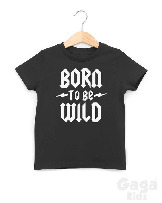 Born to Be Wild Kids T-shirt - Etsy