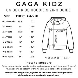 May include: GAGA KIDZ UNISEX KIDS HOODIE SIZING GUIDE chart with a line drawing of a hoodie showing chest and length measurement points. Includes a table listing sizes from 6-12 months to 9-10 years with corresponding measurements in inches.