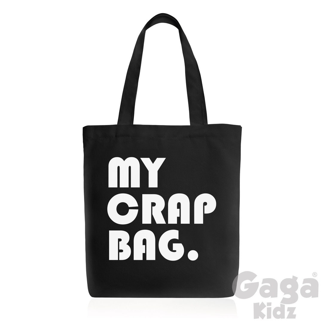 My Crap Bag, Funny Tote Bag, Stylish Black Cotton Carrier Etsy
