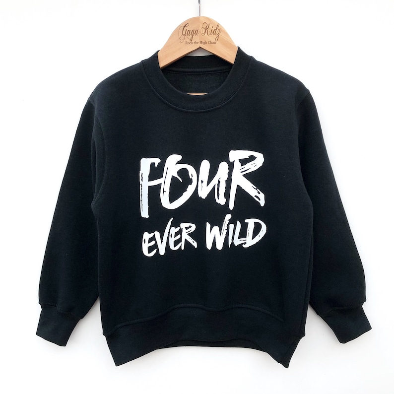 Four Ever Wild Sweatshirt, 4th Birthday Outfit, Gift for 4 Year old image 1
