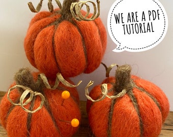 Needle Felted Pumpkins Tutorial – DIY Autumn Decor (PDF Pattern)