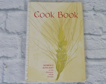 Vintage 1962 Women's Aux Ebenezer Home Society Cookbook