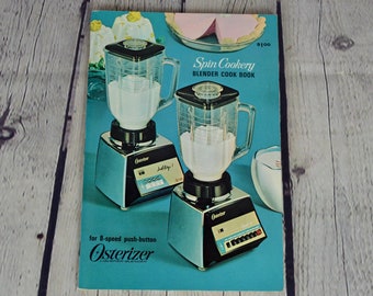 Vintage 1968 Spin Cookery Blender Cookbook by Osterizer