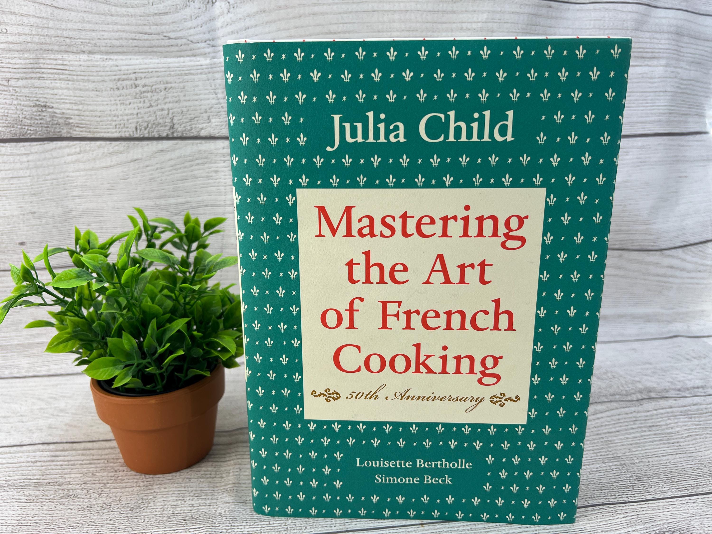 Mastering the Art of French Cooking by Julia Child 50th