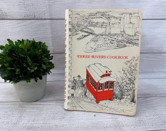 Three Rivers Cookbook - Vintage 1973 Cookbook by Child Health Association of Sewickley, Pennsylvania