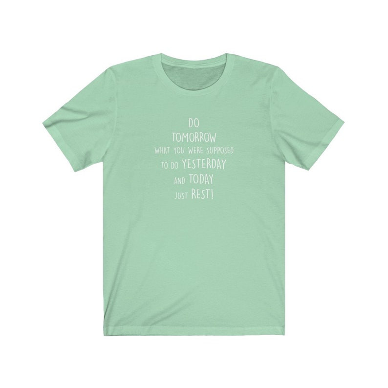 PRESENTIDÉER-T-SHIRT, rolig t-shirt, prokrastinator-t-shirt, roligt talesätt-t-shirt, ta en ledig dag-t-shirt, unisex jersey-t-shirt med kort ärm Mint