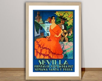 Sevilla Fiestas de Primavera 1927 Semana Santa Y Feria Vintage Travel Poster - Travel Spain, Enjoy Flamenco in Sevilla, Retro Lámina artística