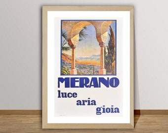 May include: Vintage travel poster advertising Merano, Italy. The poster features a colorful illustration of an archway with a view of a city and mountains in the distance. The text on the poster reads "Merano luce aria gioia".