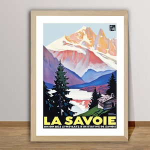 La Savoie, France Union des Cyndicats d'Initiative de Savoie - Sport in France, Travel in France, Museum Quality Print