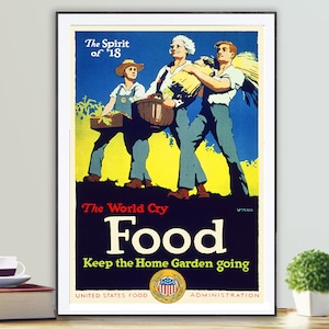 The World Cry Food  Keep the Home Garden Going Vintage Motivational Poster - Poster Print or Canvas Print / Gift Idea / Wall Decor