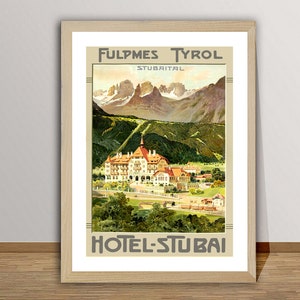 Hotel Stubai Fulpmes Tyrol, Austria  Vintage Travel Poster - Poster Paper or Canvas Print / Gift Idea