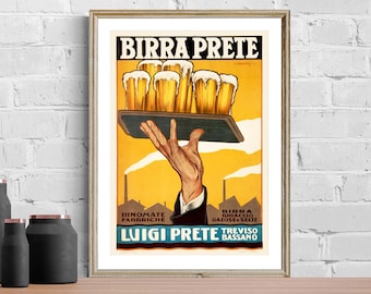 May include: Vintage poster advertising Birra Prete beer. The poster features a hand holding a tray of six glasses of beer. The text on the poster reads "Birra Prete", "Rinomate Fabbriche Luigi Prete", "Birra Ghiaccio Gazose-Selz", "Treviso Bassano".