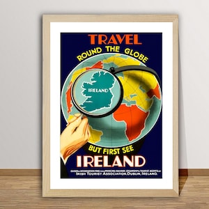 Ireland Travel Round the Globe, But First See Ireland Vintage Travel Poster - Travel Art Print / Gift Idea / Wall Decor