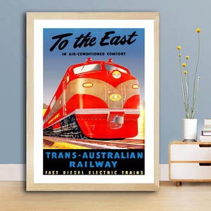 To the East Trans Australian Railway, Fast Diesel Electrique Trains Vintage Travel Poster - Retro Transport Print  / Gift Idea / Wall Decor